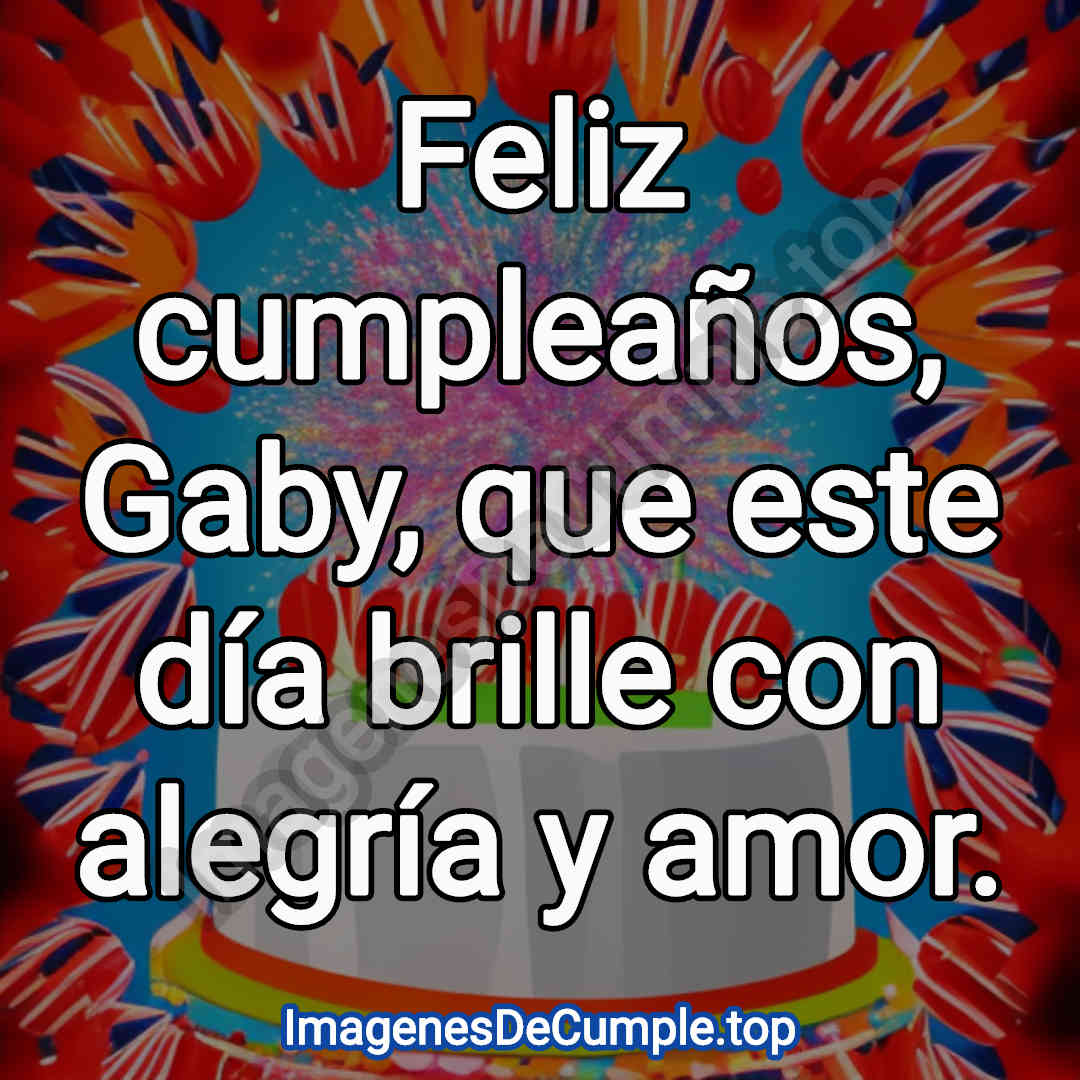 Mensajes de feliz cumpleaños para gaby