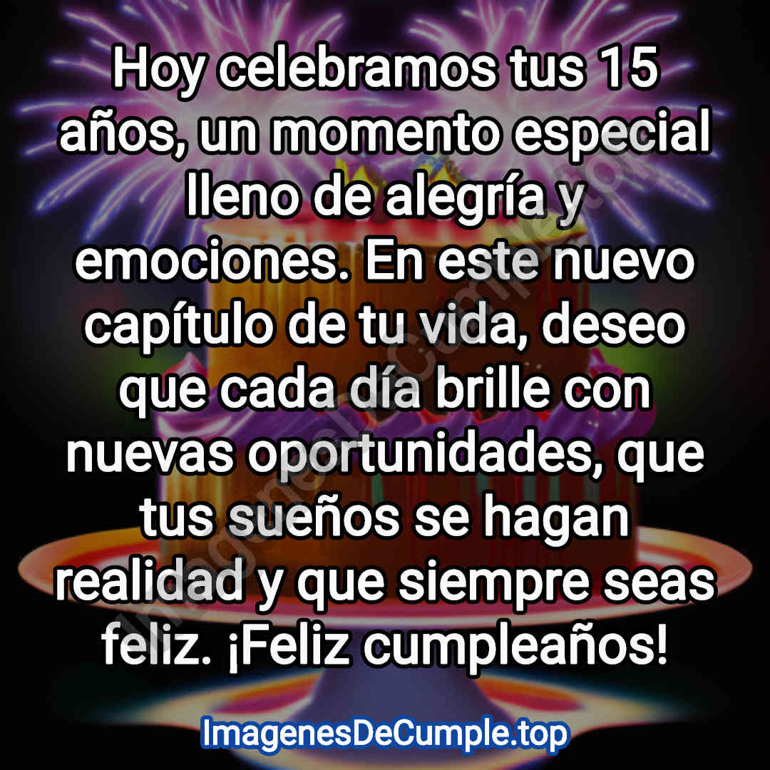 preciosas imagenes de felicitaciones de cumpleaños para 15 años