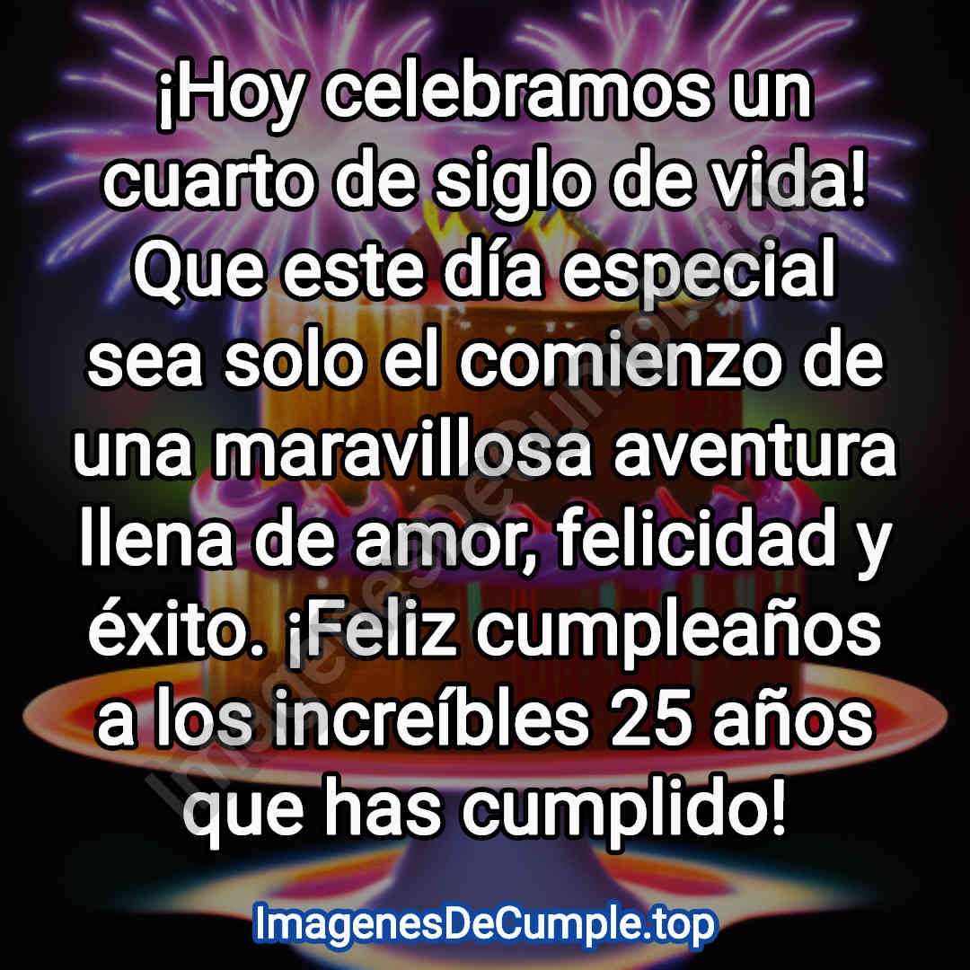 bonita tarjeta de feliz cumpleaños para 25 años en imagenes