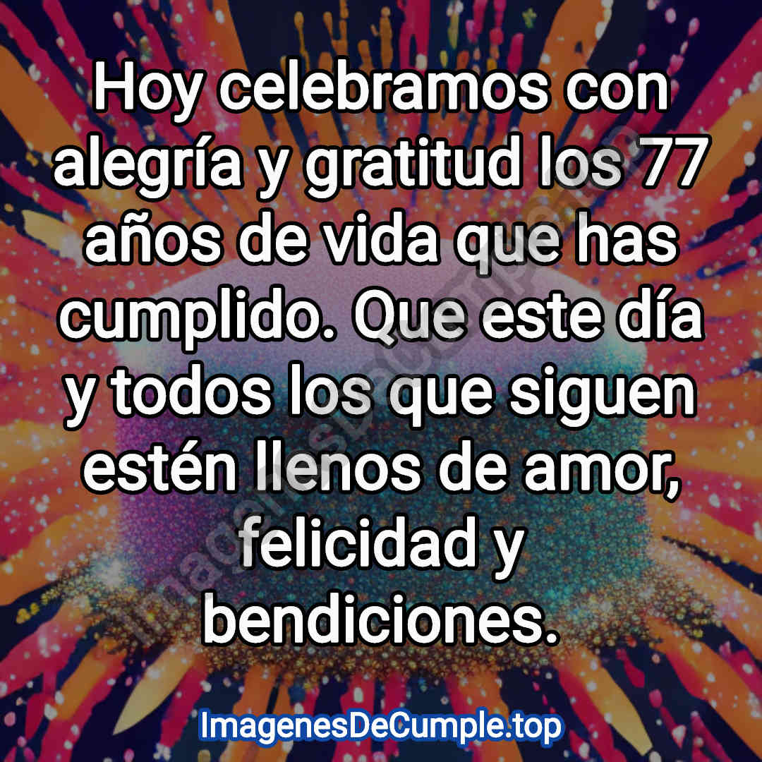 hermosas imagenes de felicitaciones de cumpleaños para 77 años