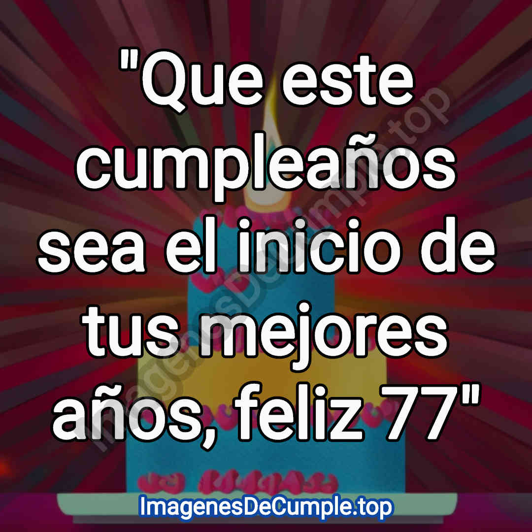 feliz cumpleaños para 77 años imagenes