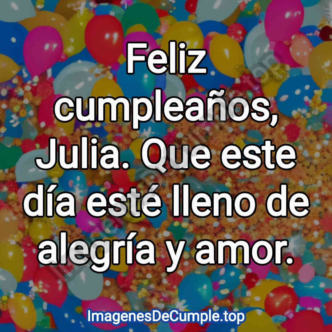 hermosas imagenes de cumpleaños para Julia