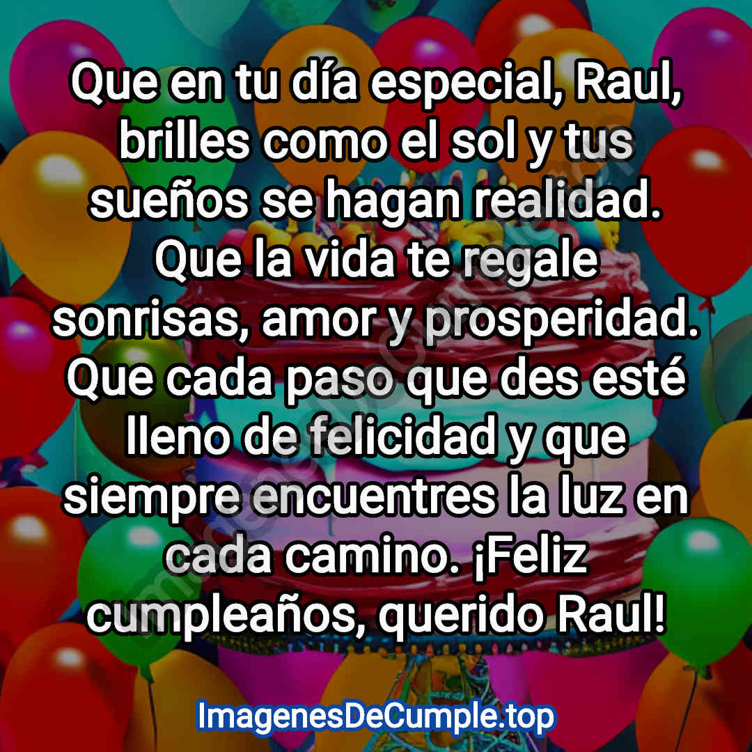 preciosas imagenes de felicitaciones de cumpleaños para Raul