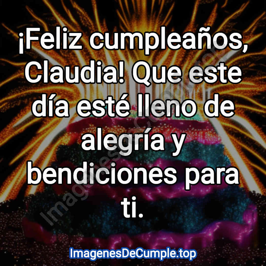 desear un feliz cumpleaños para claudia con imagenes