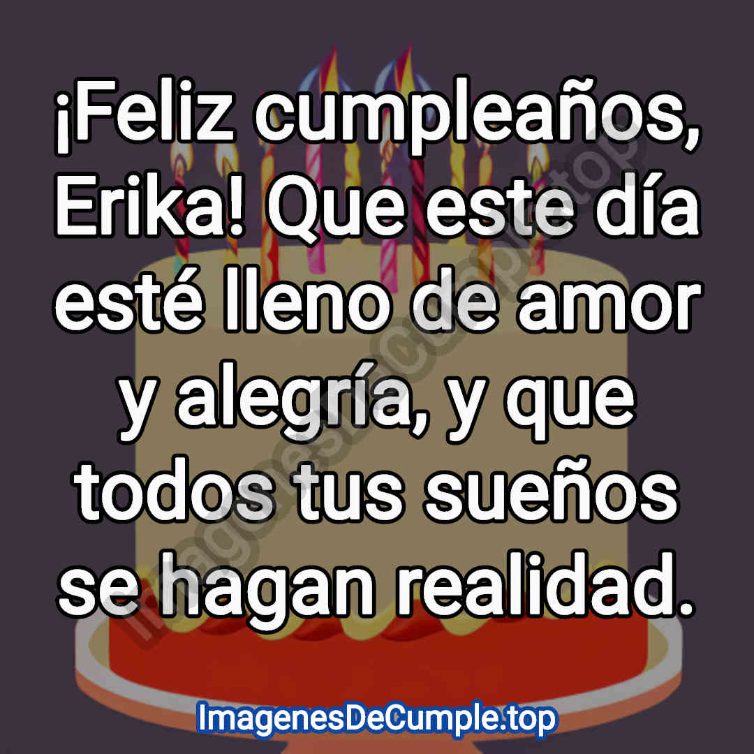 desear un feliz cumpleaños para erika con imagenes