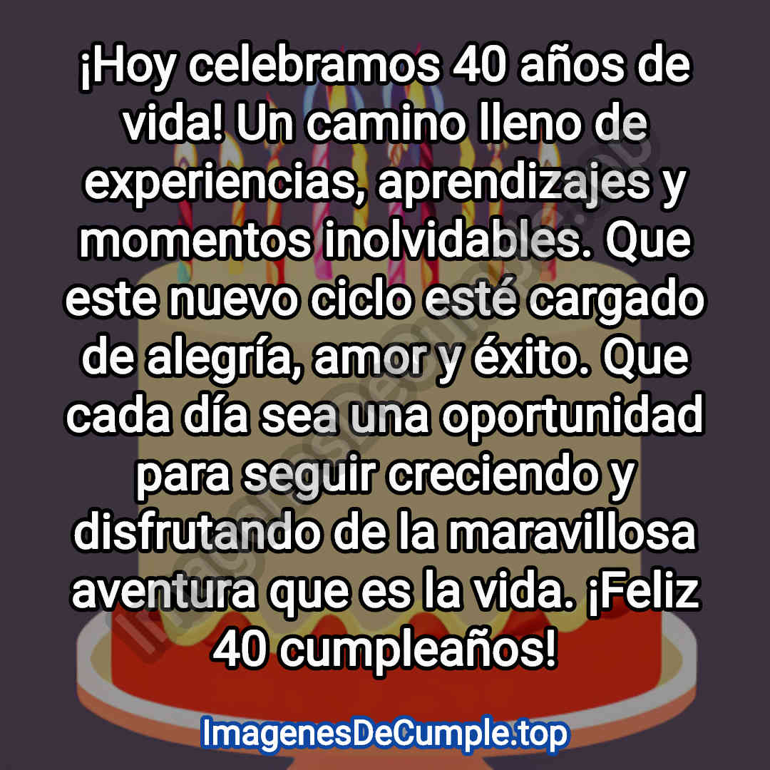 hermosas imagenes de felicitaciones de cumpleaños para 40 años