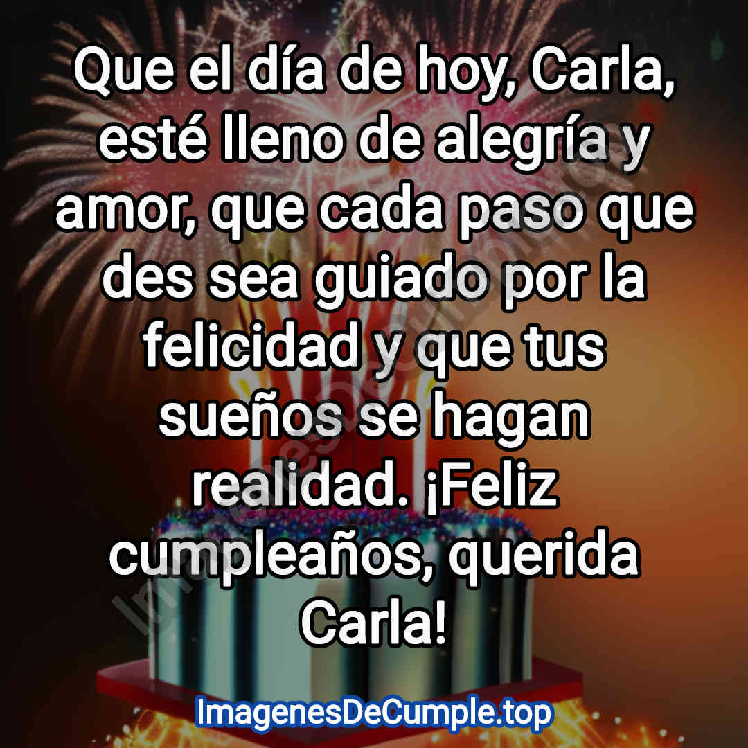 desear un feliz cumpleaños para Carla con imagenes