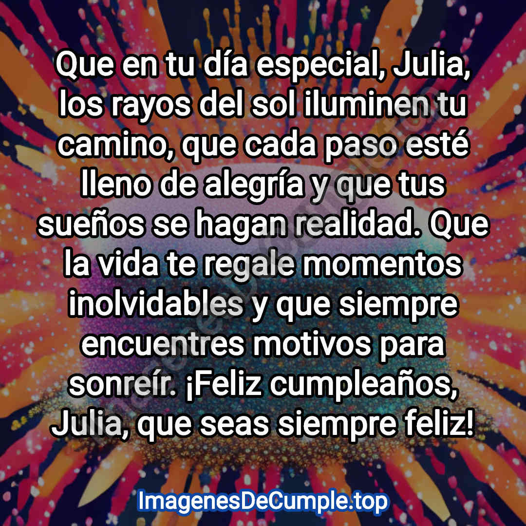 preciosas imagenes de felicitaciones de cumpleaños para Julia