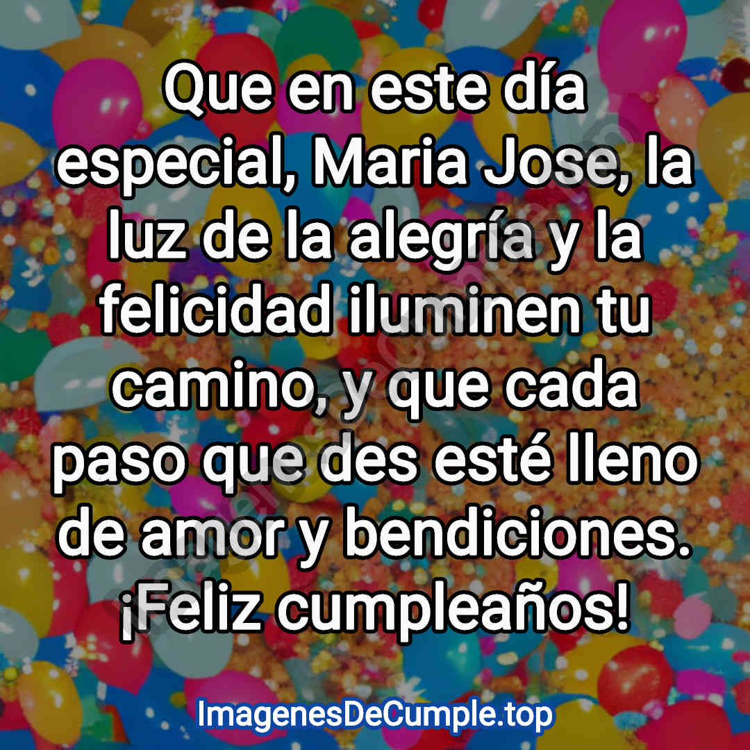 bonita tarjeta de feliz cumpleaños para Maria Jose con imagenes