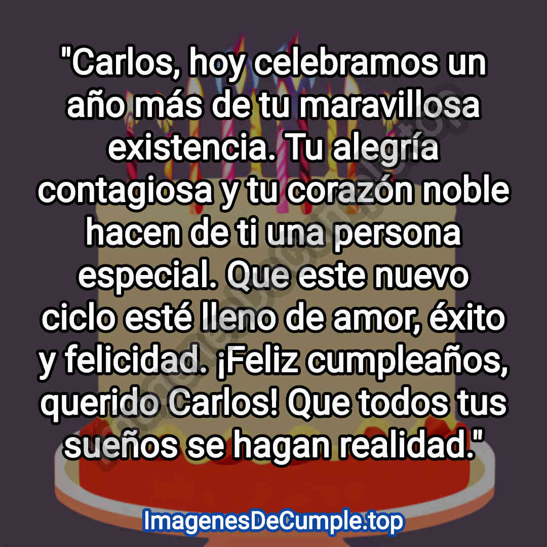 hermosas imagenes de felicitaciones de cumpleaños para carlos