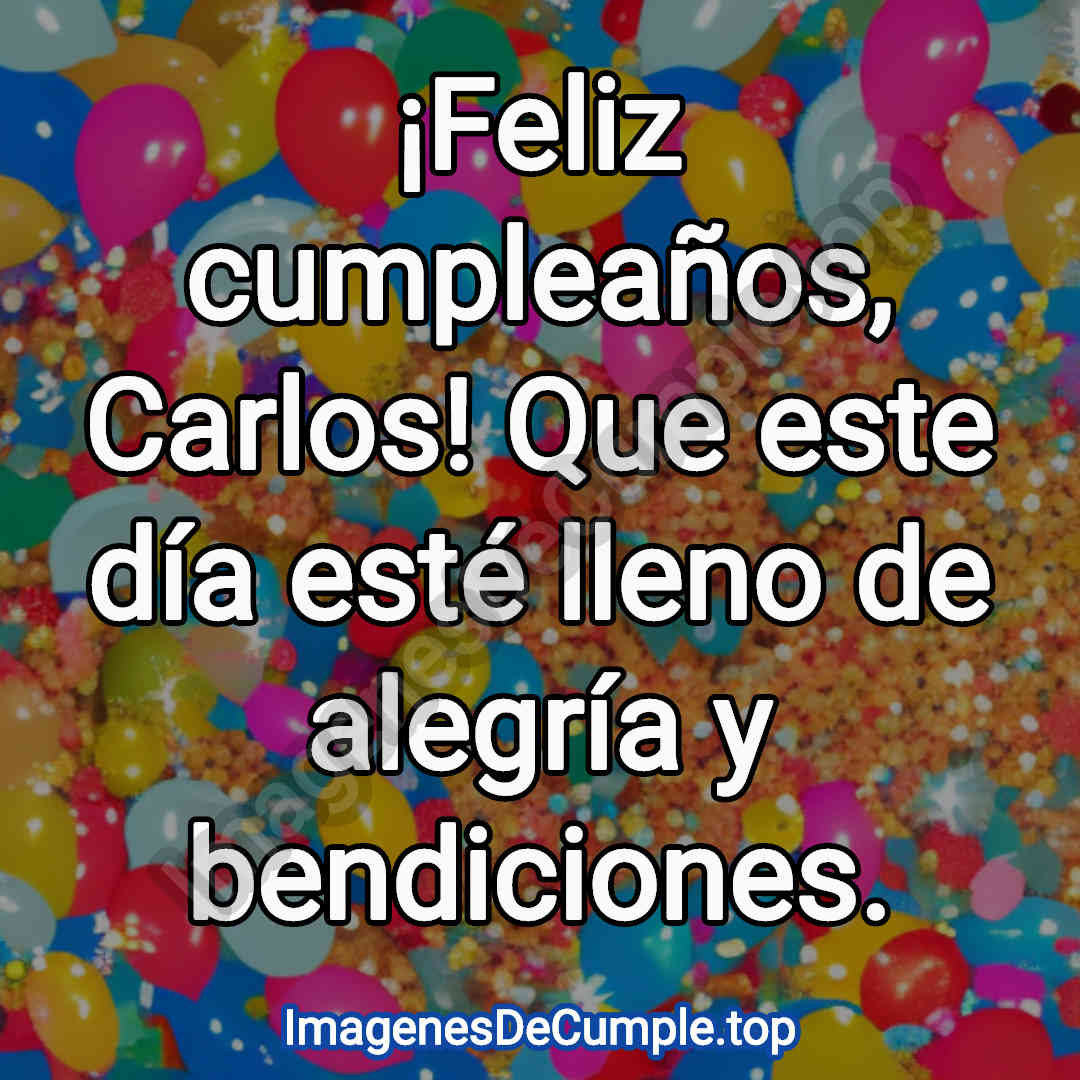 bonita tarjeta de feliz cumpleaños para carlos con imagenes