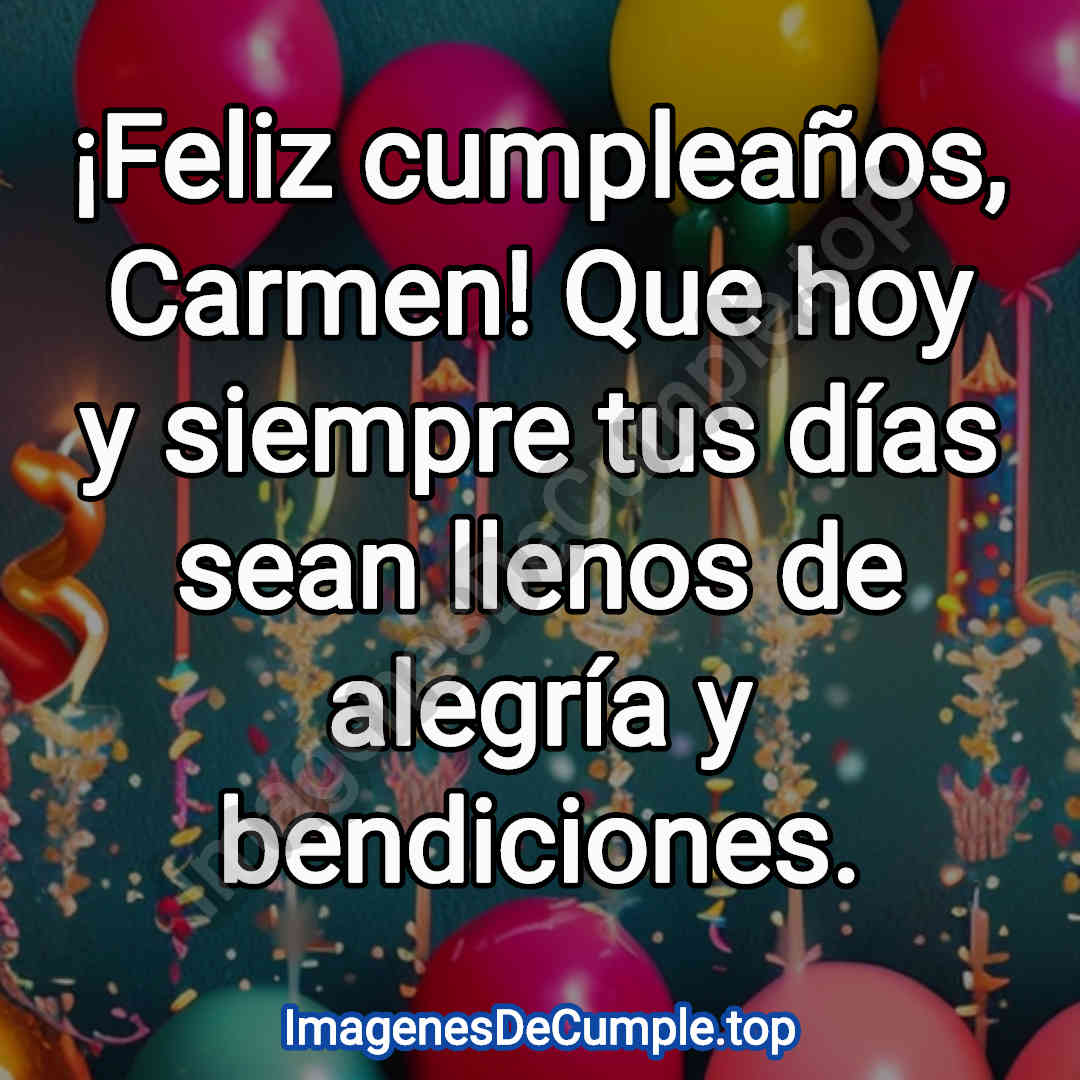 preciosas imagenes de felicitaciones de cumpleaños para carmen