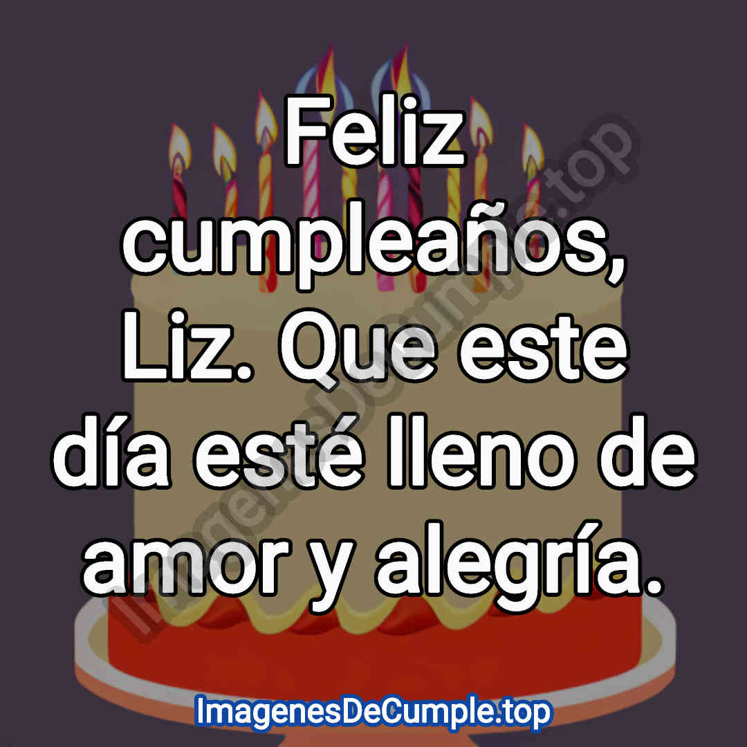 hermosas imagenes de felicitaciones de cumpleaños para liz