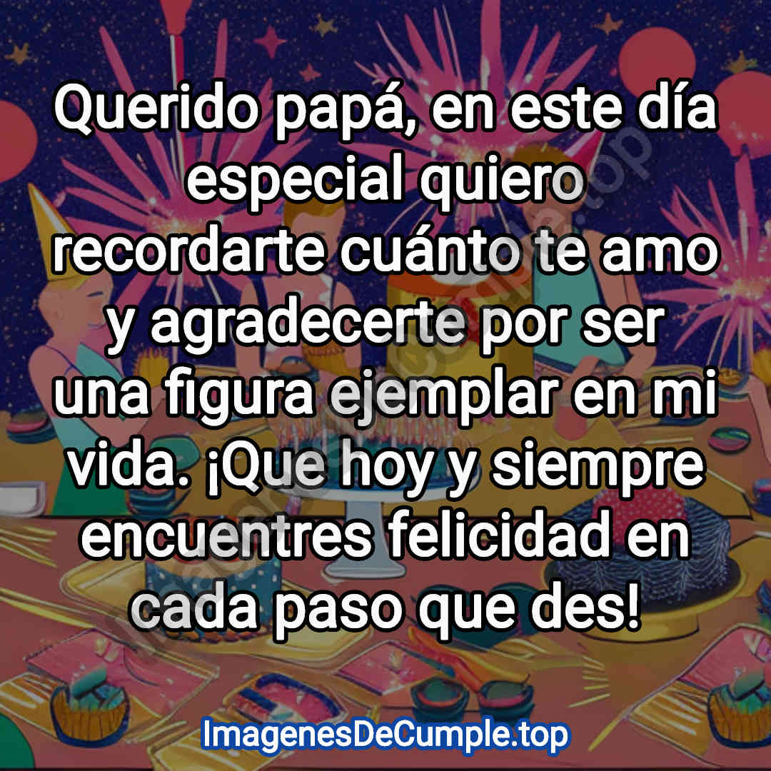 hermosas imagenes de felicitaciones de cumpleaños para papa