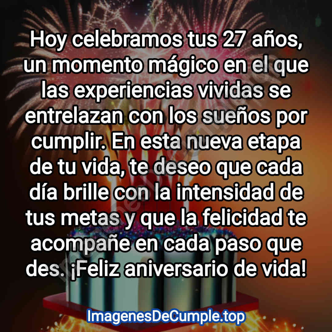 hermosas imagenes de felicitaciones de cumpleaños para 27 años