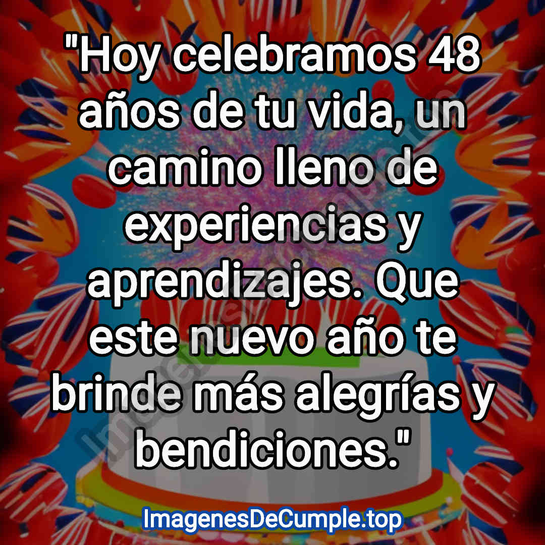 hermosas imagenes de felicitaciones de cumpleaños para 48 años