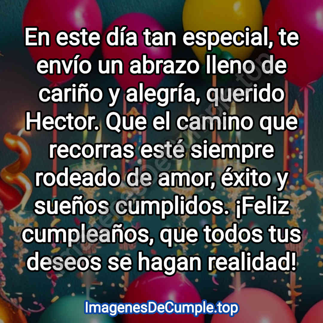 hermosas imagenes de felicitaciones de cumpleaños para Hector