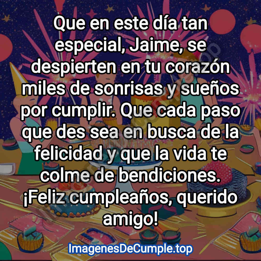 bonita tarjeta de feliz cumpleaños para Jaime con imagenes