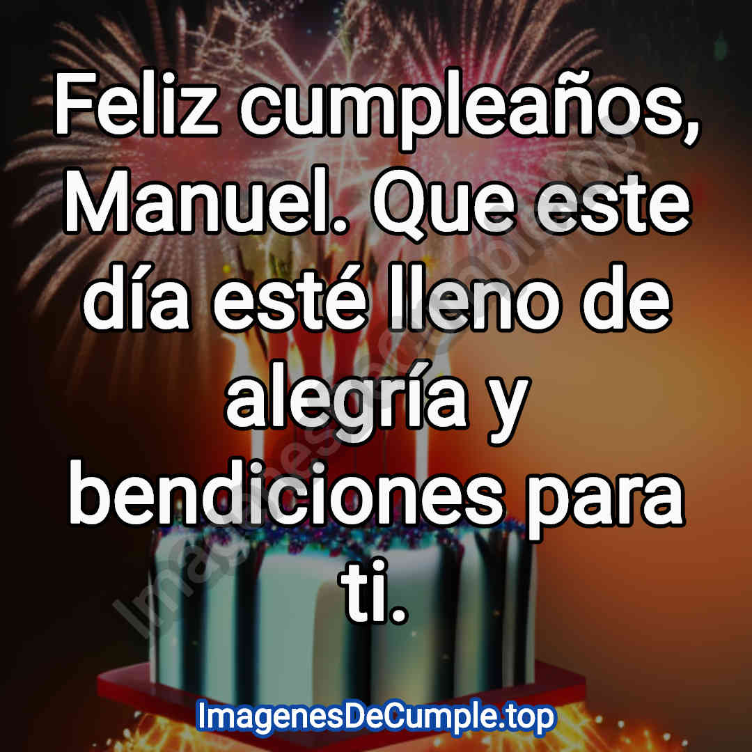 hermosas imagenes de cumpleaños para Manuel