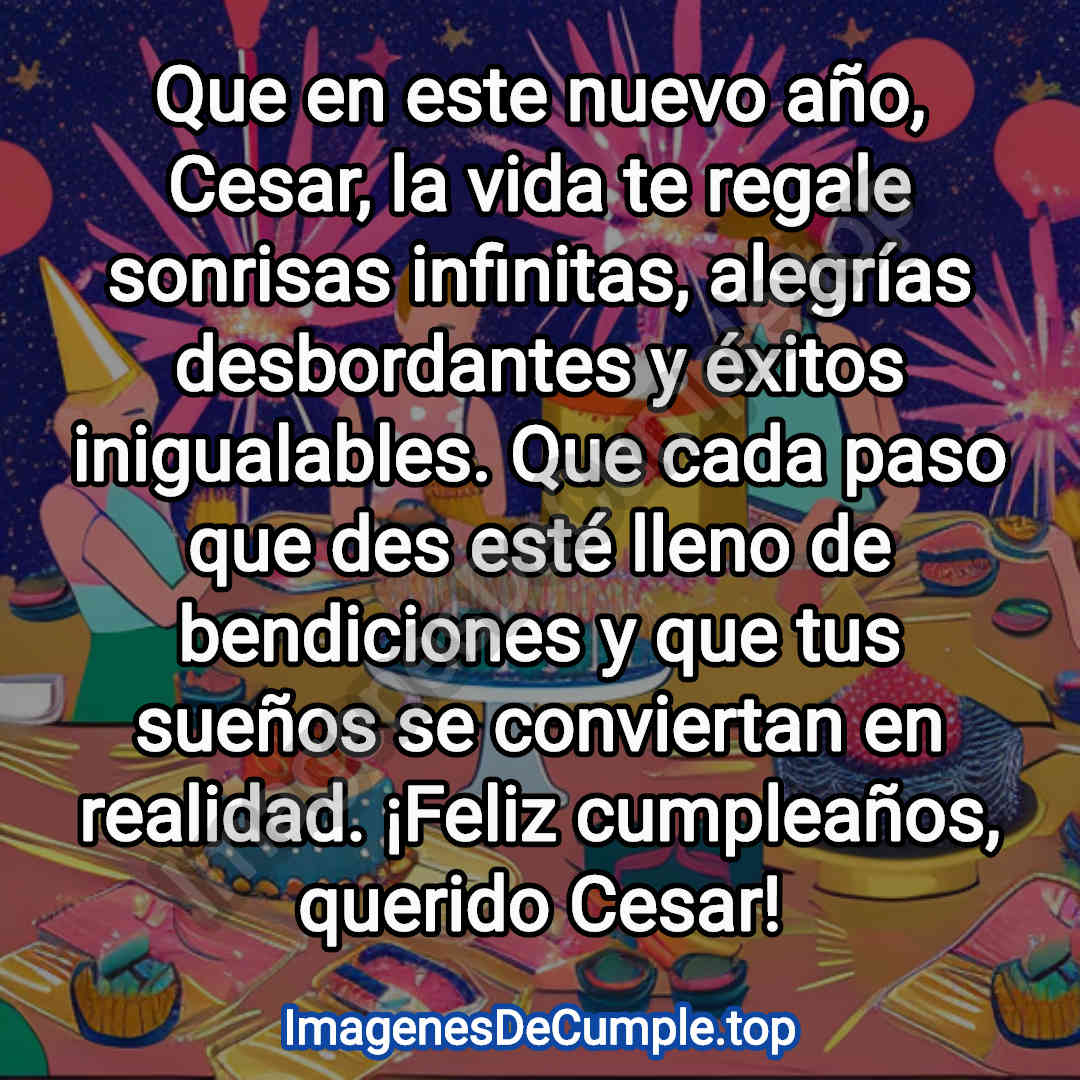 hermosas imagenes de cumpleaños para cesar